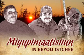 Miyupimaatisiiun in Eeyou Istchee