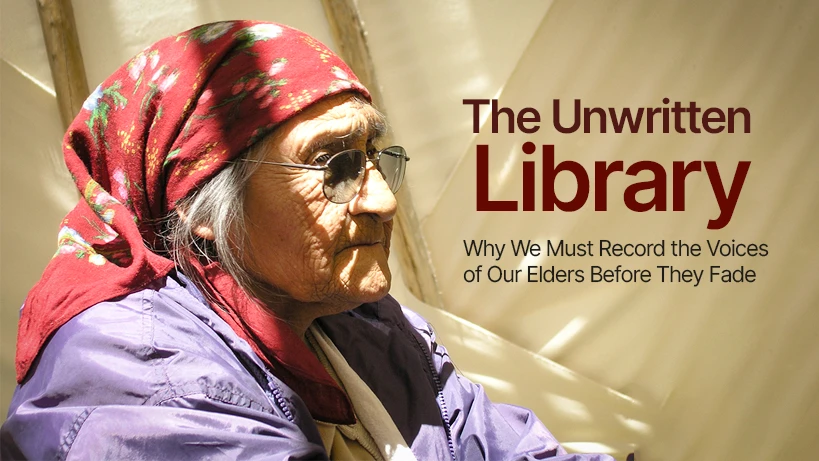 The Unwritten Library - Why We Must Record the Voices of Our Elders Before They Fade copy