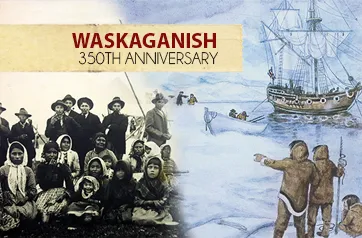 Waskaganish 350th Anniversary
